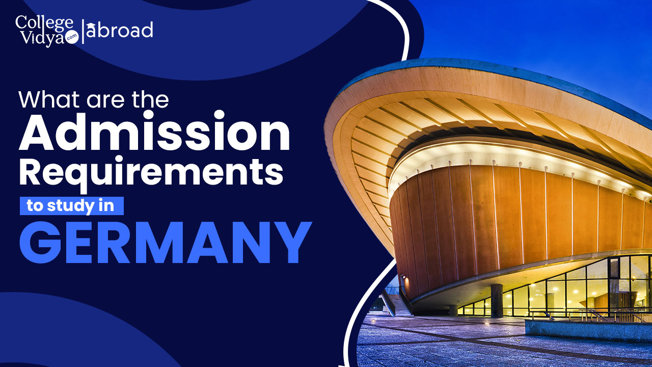 What Are The Admission Requirements To Study In Germany?